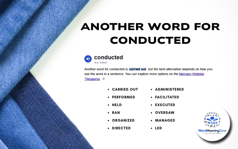 Another Word for Conducted: 12 Simple, Powerful Synonyms Another Word for Conducted
